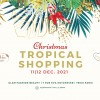 Save The Date ! Christmas Tropical Shopping 2021